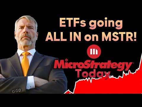 MicroStrategy Today: ETFs going ALL IN on MSTR and Michael Saylor