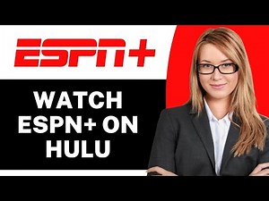 How to Watch ESPN+ on Hulu - Full Guide