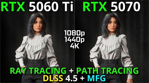 光追 帧生成 DLSS：RTX 5060 Ti vs RTX 5070 _ 1080p 1440P 2160P