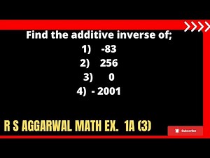 Find the additive inverse of;