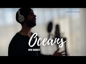 Oceans - Hillsong United (Cover by Nick Barrett)