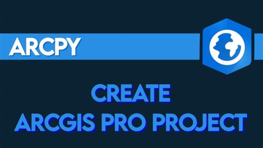 Creating an ArcGIS Pro Project (aprx) with ArcPy | Python for ArcGIS Pro | Final Draft Mapping