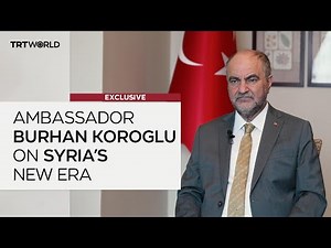 Turkish Ambassador Burhan Koroglu on supporting Syria’s transition: A new era of co-operation