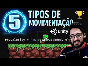 5 tipos de MOVIMENTAÇÃO 2D na UNITY