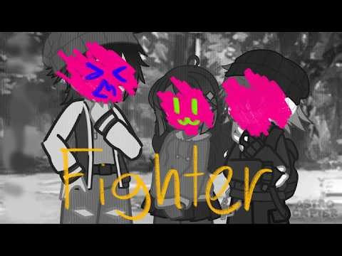 Fighter!! [A gacha music video / GMV]