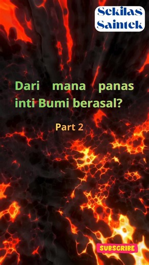 Dari mana panas inti Bumi berasal?