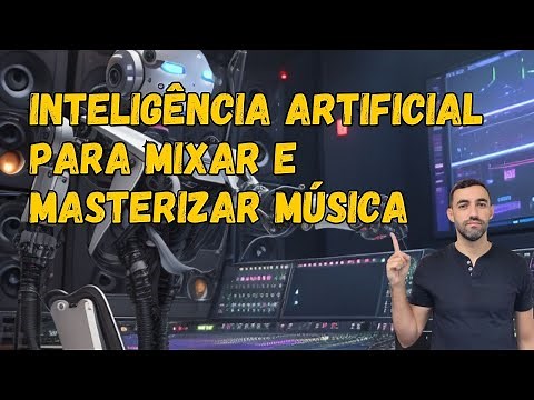 Aprenda a Mixar e Masterizar música com Inteligência Artificial