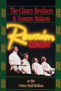 The Clancy Brothers and Tommy Makem: Reunion Concert (1990) - Movie