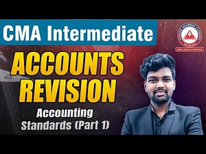CMA Inter | Financial Accounting Revision | Accounting Standards Lec 01 | June & Dec 26