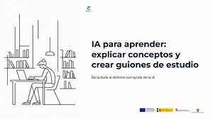 Píldora 11. IA para aprender_ explicar conceptos, crear guiones de estudio