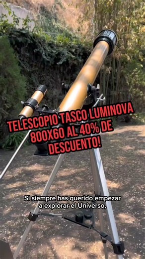 ¿Listo para ver las estrellas? 🔭✨ El Telescopio Tasco Luminova 800x60mm con un 40% de descuento 🚀🌌 ¡Explora el cielo y llévatelo a precio especial! #tasco #luminova #telescopio #800x60 #astronomia #buenfin #descuentos #fyp #viral #foryou #humor #fypシ゚ #tiktok #foryoupage #mexico #viral_video #fypシ゚viral #luna #estrellas