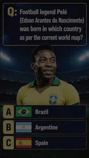 Pelé Quiz! Which Country Was Football Legend Pelé Born In? 🤔 #Shorts #football #quiz #pele