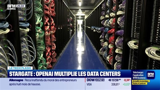 Le Tech Flash : Stargate, OpenAI multiple les data centers, par Léa Benaim - 24/09