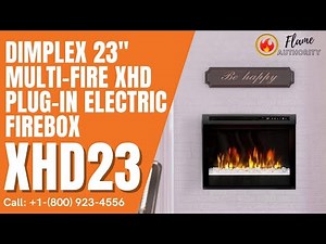 DIMPLEX 23" MULTI-FIRE XHD PLUG-IN ELECTRIC FIREBOX XHD23