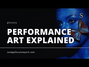 Performance Art Explained | Seed Gallery #arteducation #PerformanceArt #Art