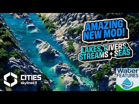 CITIES SKYLINES 2 - AMAZING NEW MOD to create LAKES, RIVERS, STREAMS and SEAS