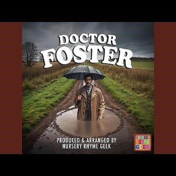 Doctor Foster (Nursery Rhyme Version)