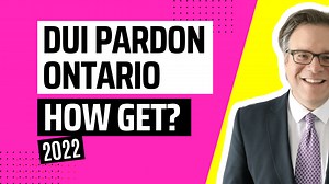 DUI Pardon Ontario: 5 Essential Things to Know