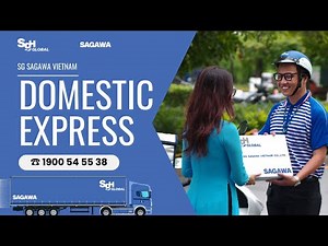 SG Sagawa Vietnam | Introducing our Domestic Express Service