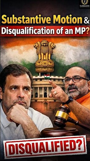 Substantive Motion & MP Disqualification Explained