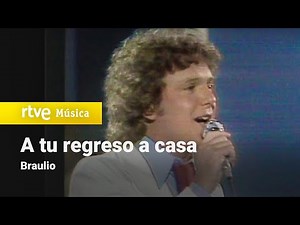 Braulio - "A tu regreso a casa" (1979) HD