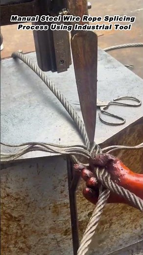 Manual Steel Wire Rope Splicing Process Using Industrial Tool