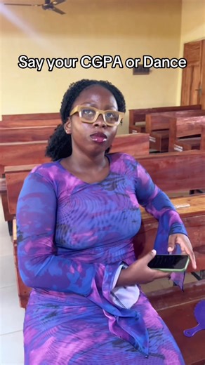 Say your CGPA or Dance #fyp #trend #goviral #relatable #nigeriacomedy