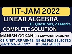 IIT-JAM 2022 LINEAR ALGEBRA COMPLETE SOLUTION WITH MANISH GOKANI
