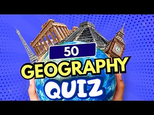 World Geography Quiz | 50 Questions - How Good is Your Geography Knowledge? 🌎🤔