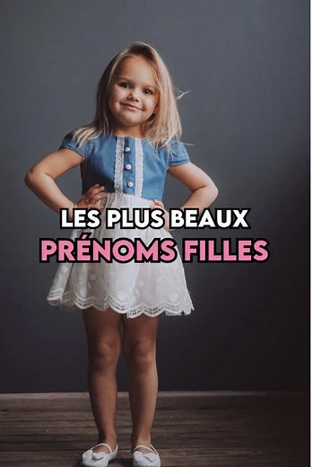Les plus beaux prénoms pour filles