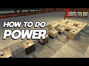 How to do Power in 7 Days to Die | Tutorial |7 Days to Die | Alpha 20 |