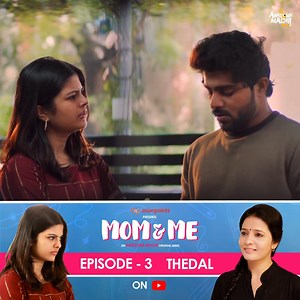 Mom And Me | Web Series | Ep.03 - Thedal | Promo 3 Video Link : https://youtu.be/dcGgpg2TMO0 Keep searching for what you love. Once you find it, make sure you don't give it up for any sake. Passion matters.. ❤️ We here present you the 3rd episode #Thedal of our brand New Web series #MomAndMe - a beautiful love story between a Mom and her Daughter, presented by Asian Paints Give a missed call on 80504 80504 to contact Asian Paints Safe Painting Service.. Know more here: https://bit.ly/AsianPaints
