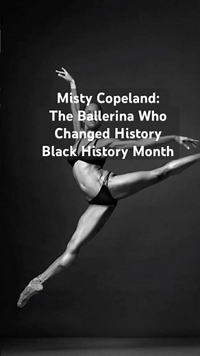 Misty Copeland: The Ballerina Who Changed History | Black History Month