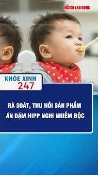 Rà soát, thu hồi sản phẩm ăn dặm HiPP nghi nhiễm độc | Khỏe Xinh 247 #shorts