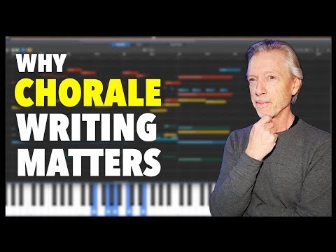 Why Chorale writing matters. Epic Orchestrations from easy part arranging.