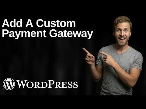 How To Add A Custom Payment Gateway To WooCommerce (2026 Easy Guide)