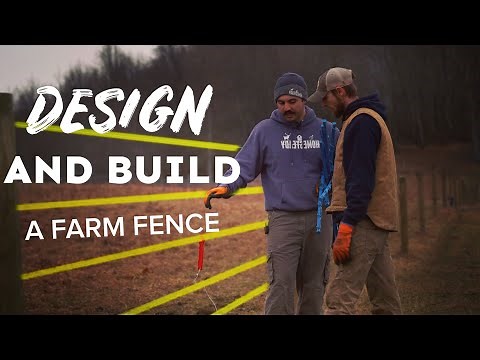 FARM FENCING PROFESSIONAL Teaches How To Plan your Farm Fence
