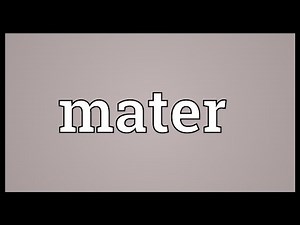 Mater Meaning
