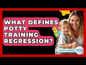 What Defines Potty Training Regression? - Raising A Toddler