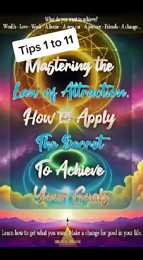 Tips 1/11 - Mastering the Law of Attraction. How to Apply It The Secret To Achieve Your Goals #lawofattraction #thesecret
