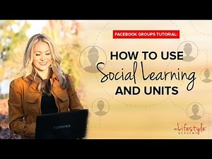 Facebook Groups Tutorial | How To Use Social Learning And Units