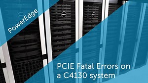 How to Troubleshoot PCIE Fatal Errors for PowerEdge C4130