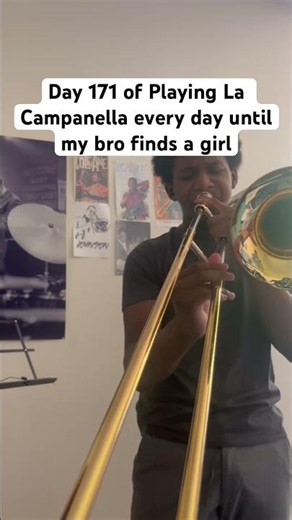 Day 171 of Playing La Campanella every day until my bro finds a girl #trombone #music #shorts