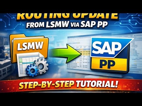 LSMW Routing Update in SAP PP | Easy Step-by-Step Guide