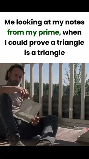 juggerNOT on Instagram: "Follow if you found this funny! This goofy ahh meme shows me looking back at my notes from my academic prime, when proving things in math felt effortless, and even the most obvious problems made sense. Using the "Rick Grimes reading the letter and breaking down" meme template, the joke escalates from quiet nostalgia into full emotional damage as realization hits that this version of me is long gone. The contrast between past intelligence and present confusion gives this 