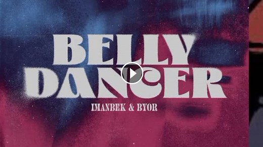 Imanbek & BYOR - Belly Dancer