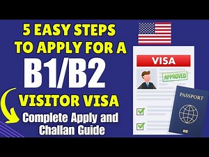 5 Easy Steps to Apply for a B1/B2 Visitor Visa | DS-160 USA Visa Application Guide