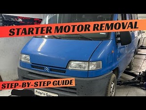 Citroen Relay Starter Motor removal replacement