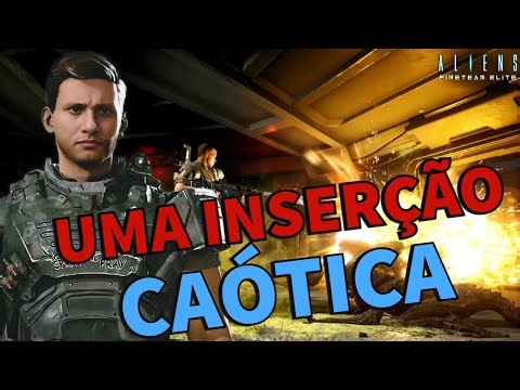 Executamos uma Inserção Caótica | Aliens Fireteam Elite
