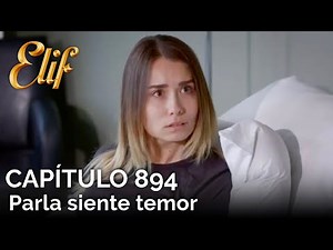 Elif Capítulo 894 | Parla siente temor